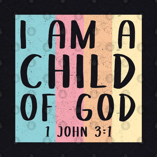 I Am A Child Of God | Bible Verse Christian Gift by Streetwear KKS